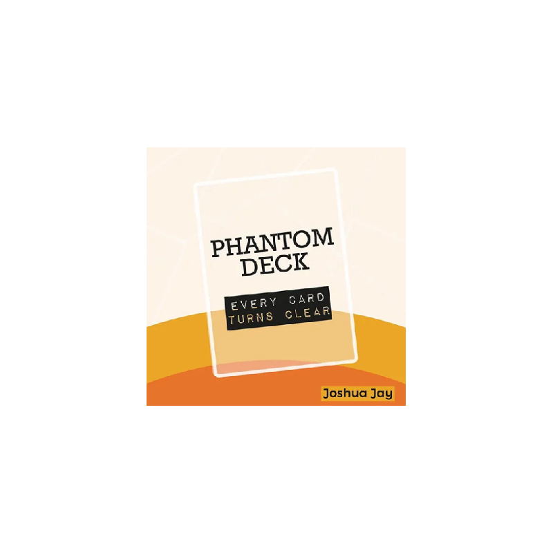 Phantom Deck par Joshua Jay et Vanishing, Inc.